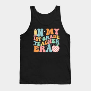 In My First Grade Era Back To School 1st Grade Teacher Team Tank Top